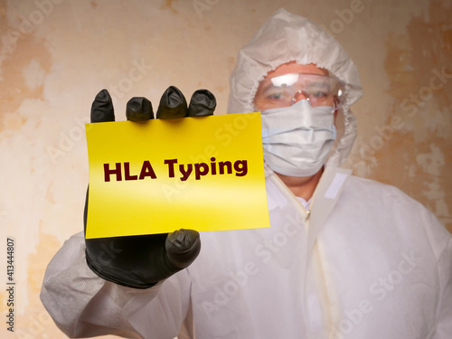 Medical concept meaning HLA Typing Human Leukocyte Antigen with phrase on the sheet. photo