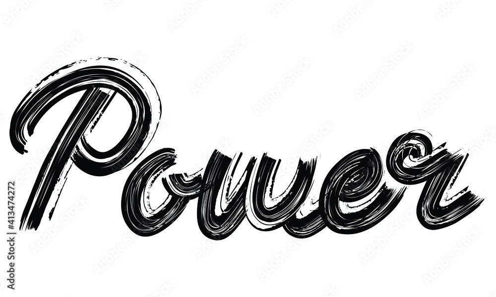 Power Typography Black Text Hand written Brush font drawn phrase decorative script letter on the White background for sayings Power Typography Black Text Hand written Brush font drawn phrase decorative script letter on the White background for sayings