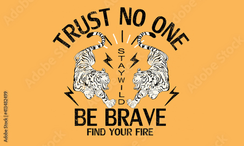 Trust no one Be Brave Japanese tiger print artwork for fashion and others 