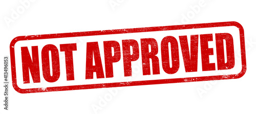 Stamp with text not approved inside, vector illustration