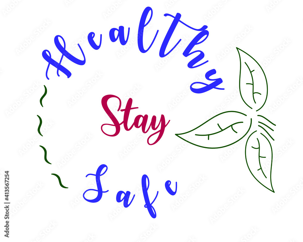 Stay safe and stay healthy Stay safe and stay healthy