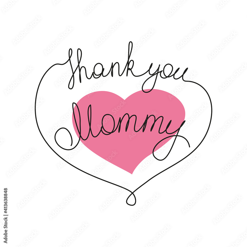 Thank you mommy handwritten massage with pink heart. Vector illustration, lettering, handwritten incription, one line drowing, lineart. Greeting card, poster, gift, decoration embroidery, print