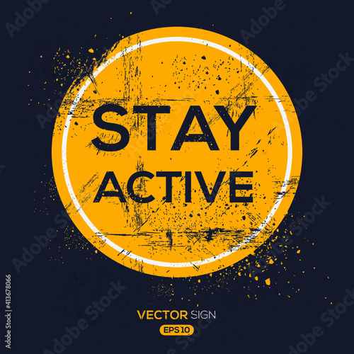 Creative Sign (stay active) design ,vector illustration.