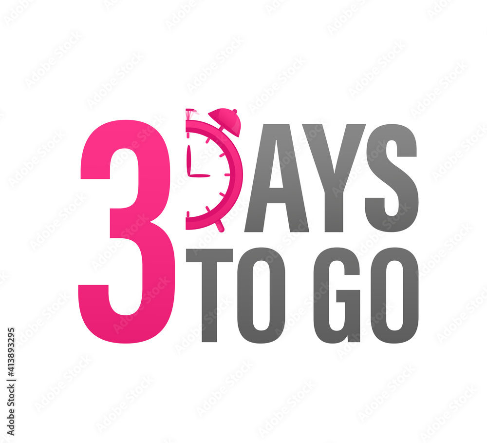 3 day to go in modern style. Special offer badge. Web design. Sale tag. Vector illustration.