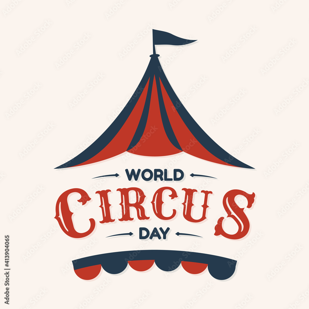 World Circus Day hand drawn lettering design with circus tent in abstract style World Circus Day hand drawn lettering design with circus tent in abstract style