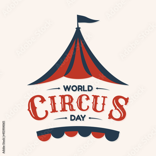 World Circus Day hand drawn lettering design with circus tent in abstract style