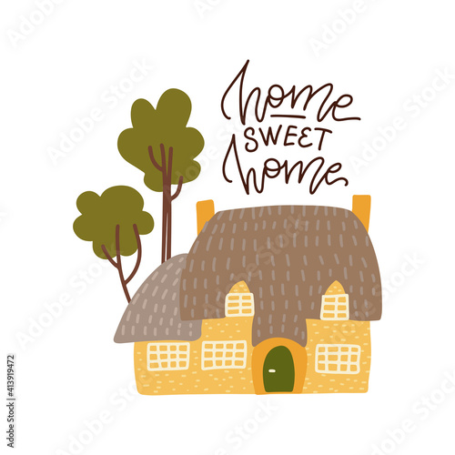 Flat vector illustration of cute yellow house with trees. Lettering quote Home sweet home.