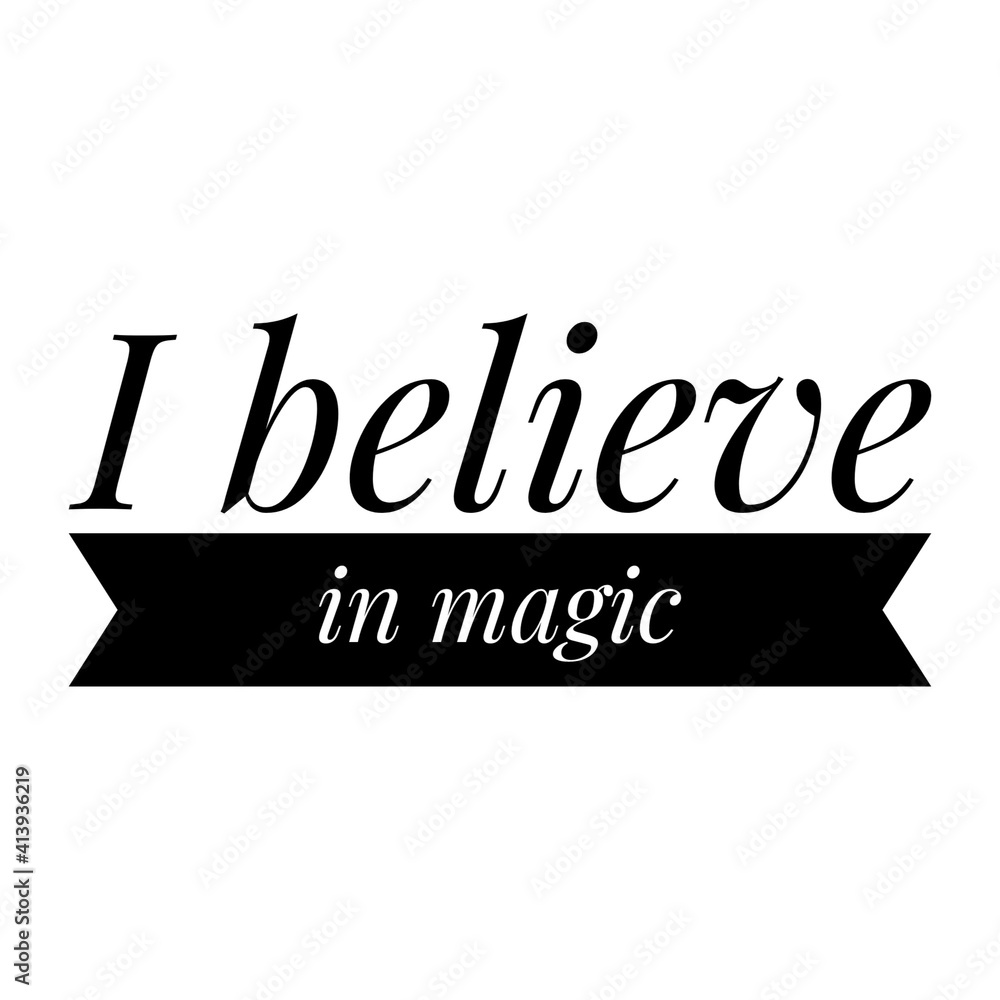 ''I believe in magic'' Lettering ''I believe in magic'' Lettering