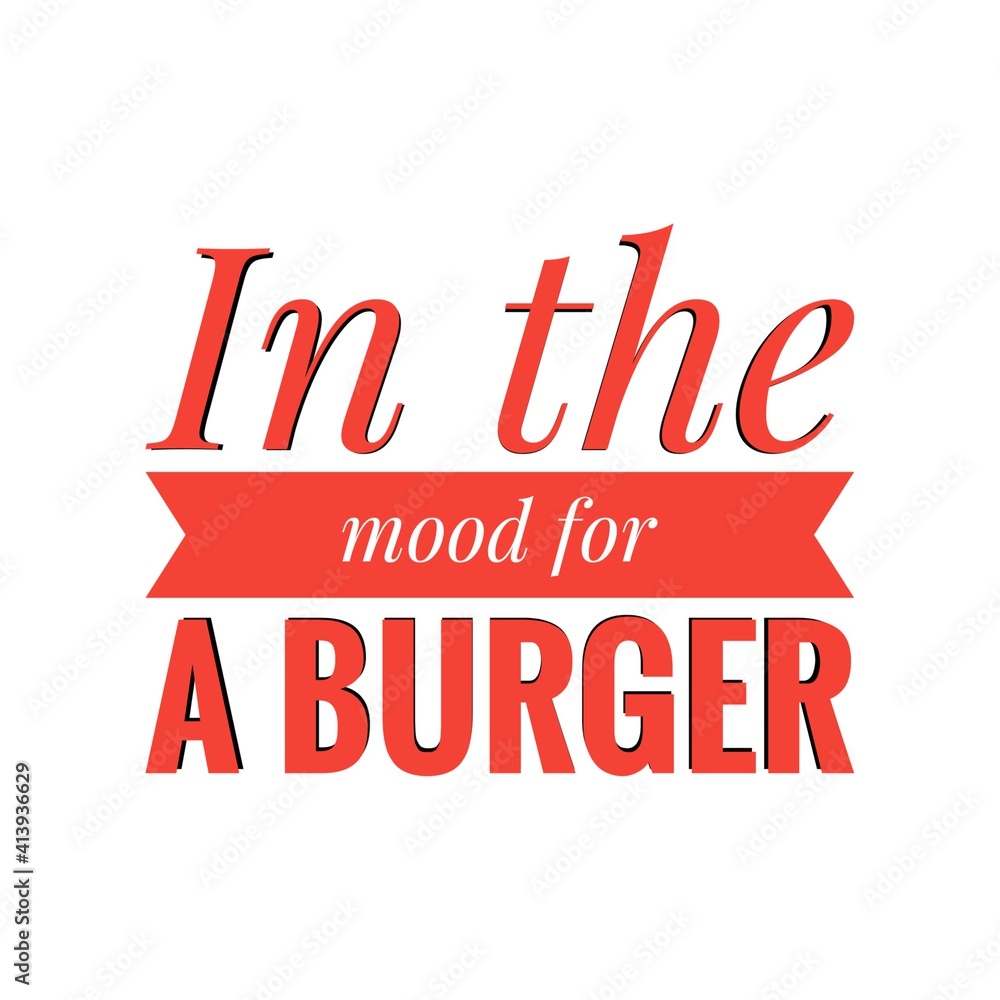 ''In the mood for a burger'' Lettering ''In the mood for a burger'' Lettering