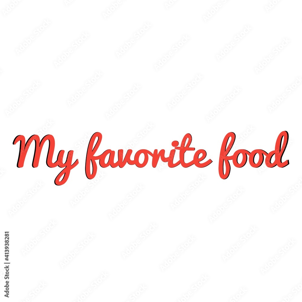 ''My favorite food'' Lettering