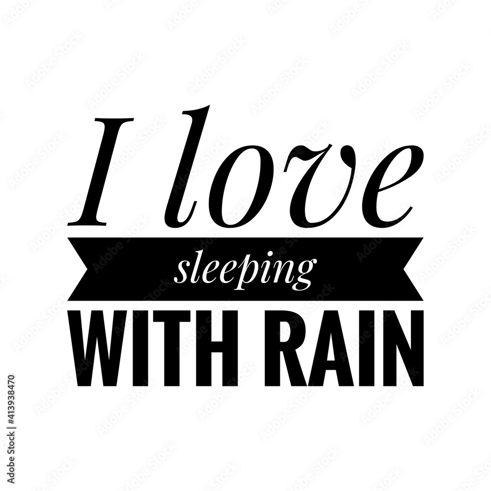''I love sleeping with rain'' Lettering ''I love sleeping with rain'' Lettering
