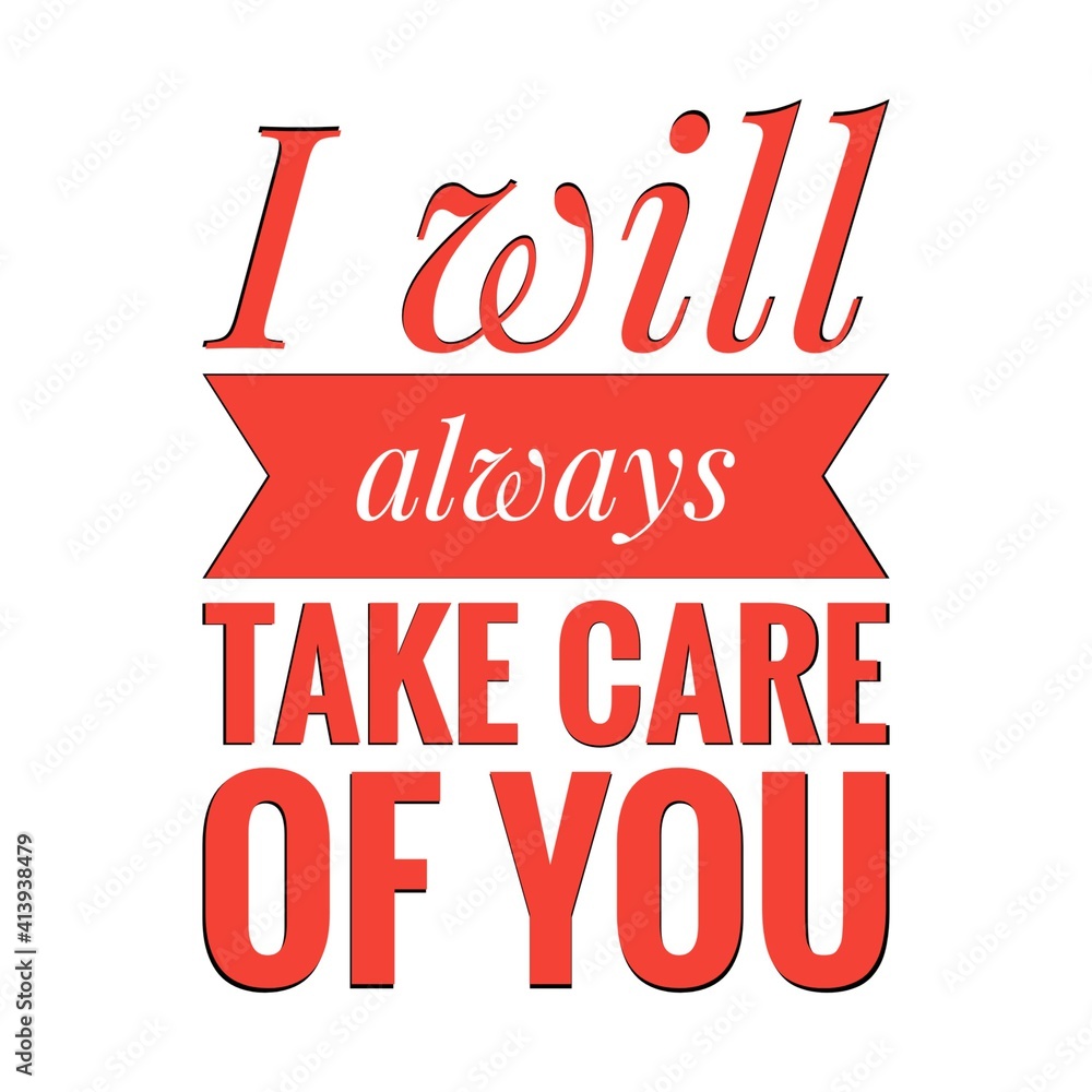 ''I will always take care of you'' Lettering ''I will always take care of you'' Lettering