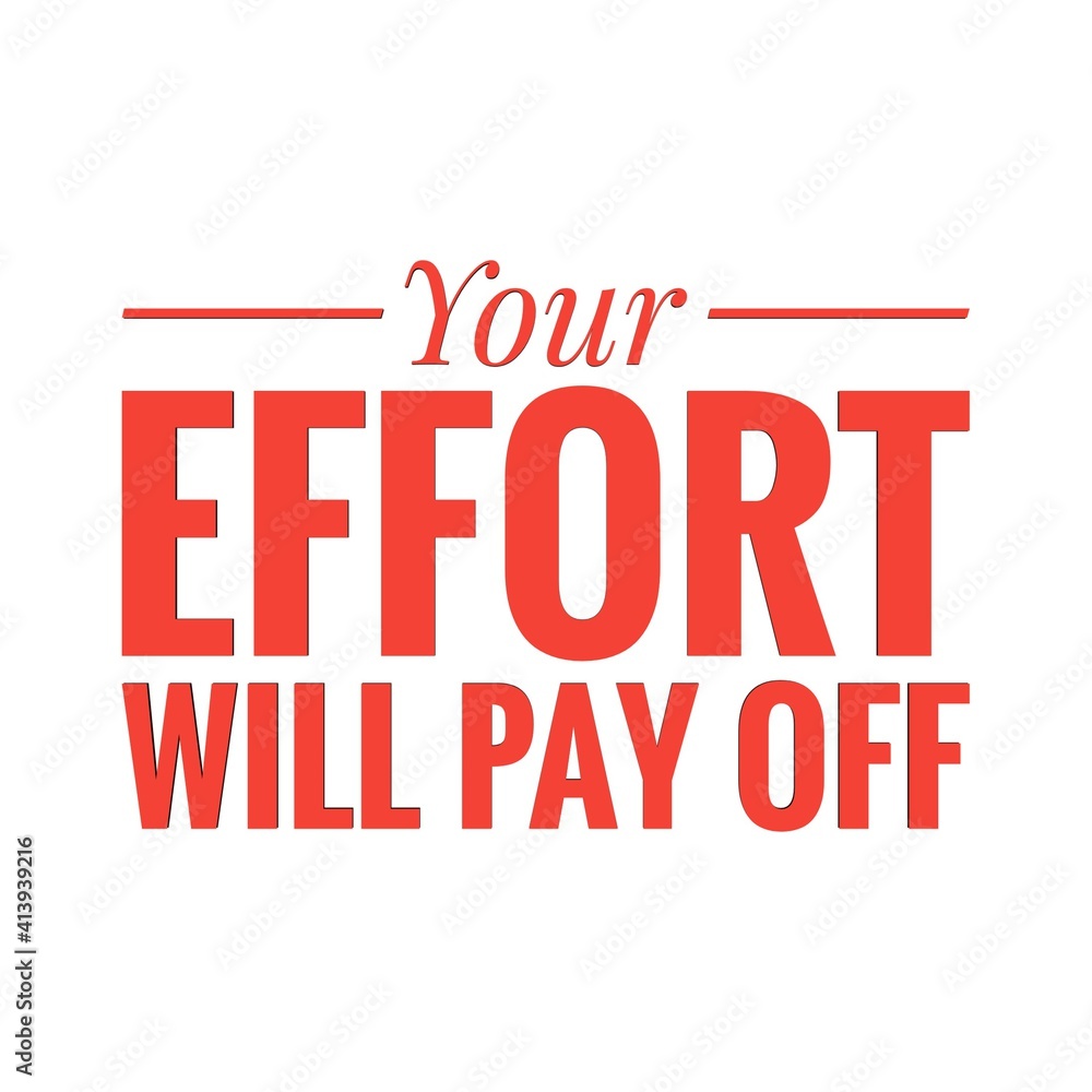 Fototapeta premium ''Your effort will pay off'' Lettering
