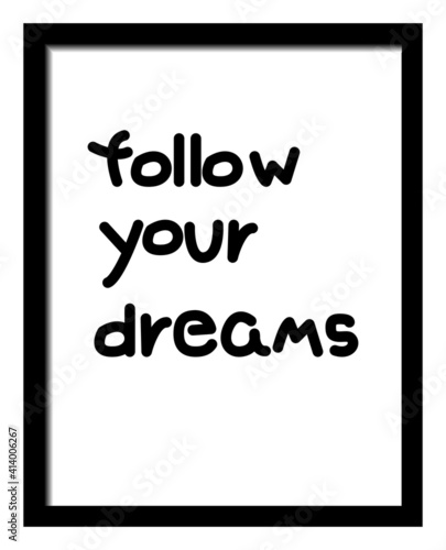 Quotes frame writing fallow your dreams