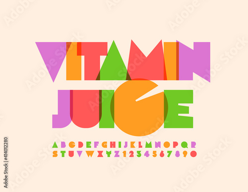 Vector bright sign Vitamin Juice. Creative colorful Font. Abstract Alphabet Letters and Numbers set