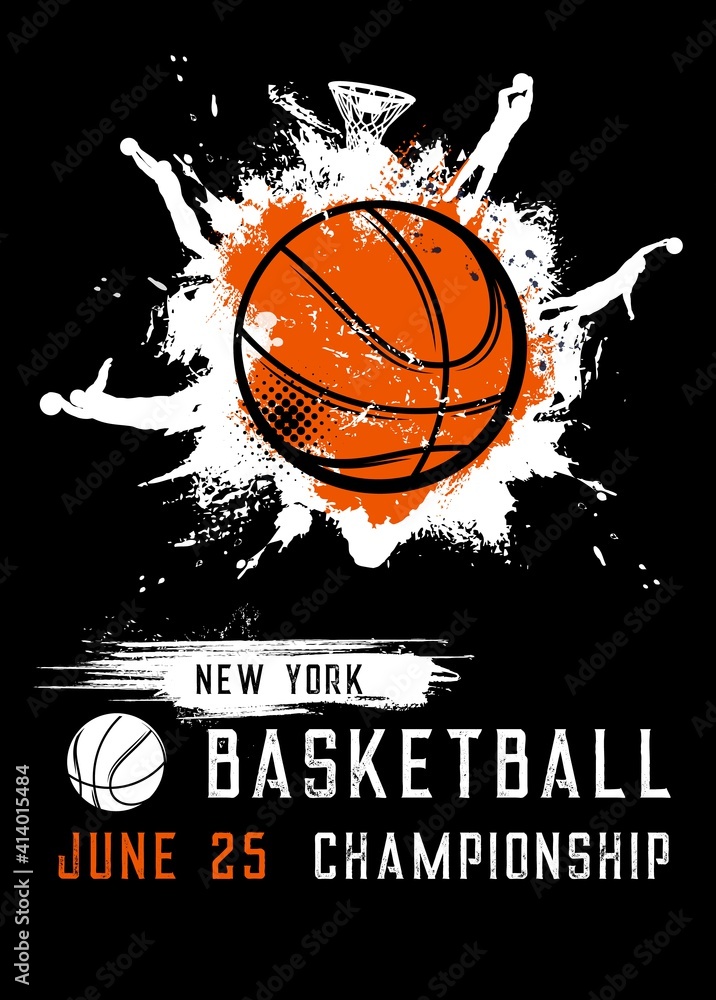 Basketball championship sport league vector flyer, invitation on tournament vintage grunge poster with ball and grunge spot. New York league, college game, championship or competition invite card