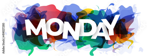 The word ''Monday'' on abstract colorful background. Vector illustration.