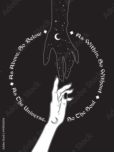 Hand of universe reaching out to human hand. Inscription is a maxim in hermeticism and sacred geometry. As above, so below. Black work, flash tattoo or print design vector illustration