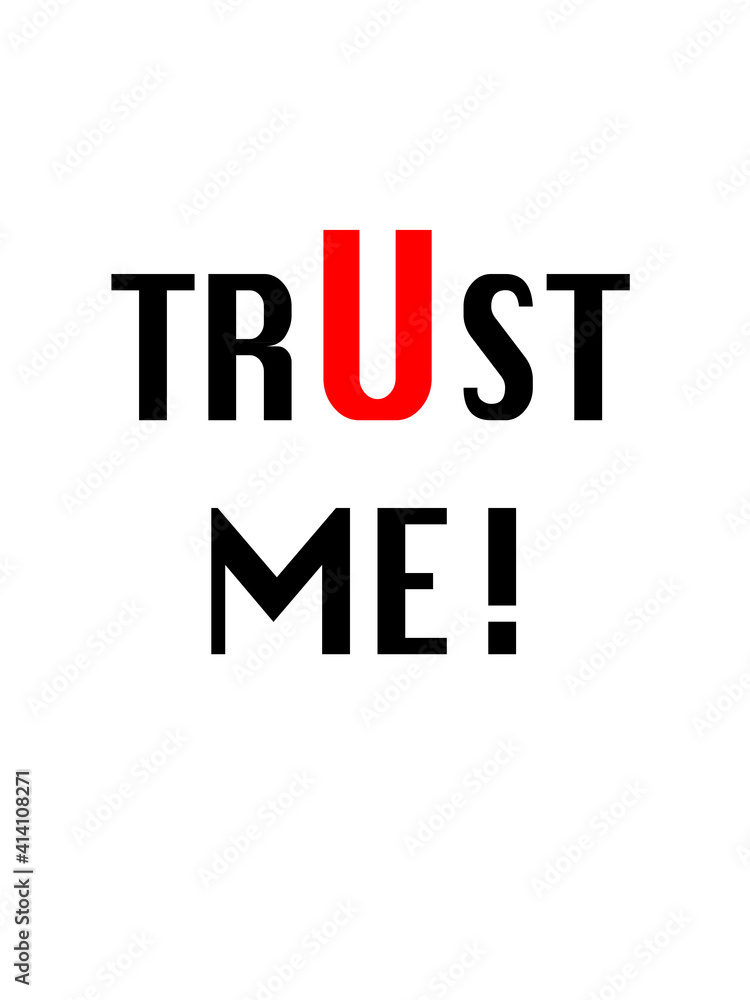 Trust me slogan design print Trust me slogan design print