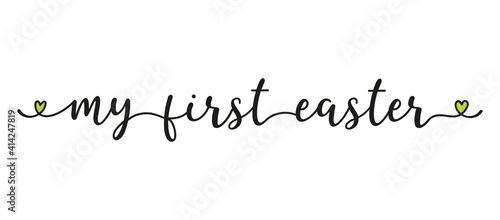 Hand sketched MY FIRST EASTER quote as banner. Lettering for poster, label, sticker, flyer, header, card, advertisement, announcement.