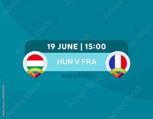 Hungary vs France match. Football 2020 championship match versus teams intro sport background, championship competition final poster, flat style vector illustration.