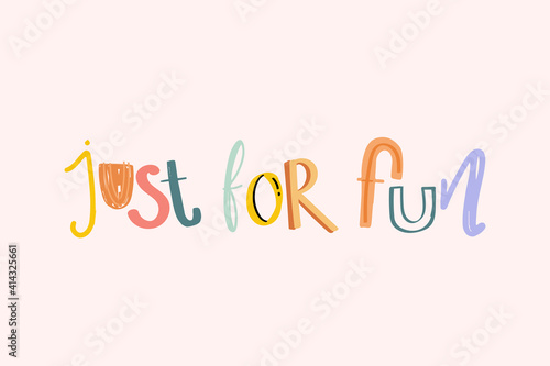 Just for fun vector typeface doodle font