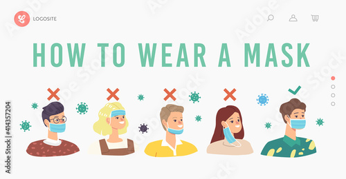 How to Wear Mask Landing Page Template. People Wearing Facemask Wrong Correct Way. Characters Protecting of Coronavirus