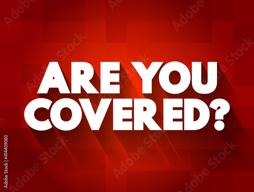 Are You Covered Question text quote, concept background