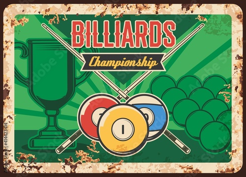 Billiards championship rusty metal plate, vector balls, crossed cues and winner cup on green vintage background. tournament announcement rust tin sign, ferruginous retro poster for sports competition
