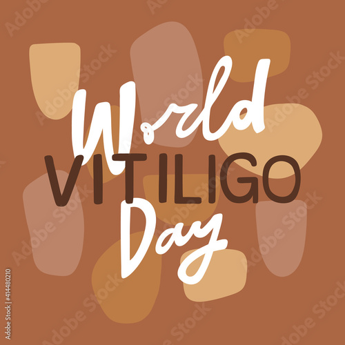 World Vitiligo Day. Hand drawn banner created to support people with vitiligo disease. Design brown background concept.