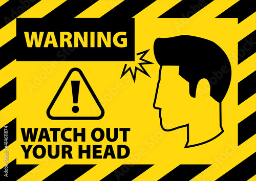 WARNING, WATCH OUT YOUR HEAD, YELLOW BACKGROUND