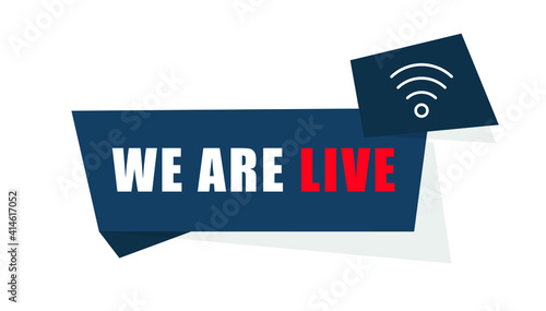 We are live. Online broadcasting concept. Live streaming. Vector illustration 