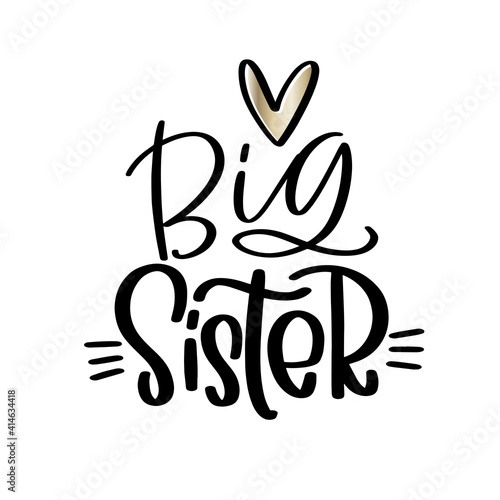 Elegant gold and black Big sister vector design with a heart. Calligraphy message to show family love. Suitable for decorative sublimation print on white clothes, t-shirt or gift.