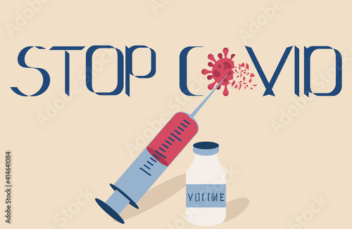 Vaccination against COVID-19. Health and safety. A syringe with a vaccine and a virus with a protective shield. Stop coronavirus in 2021. Infectious disease epidemic concept art poster.