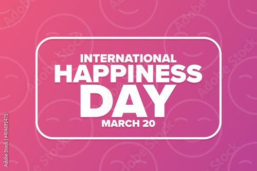 International Day of Happiness. March 20. Holiday concept. Template for background  banner  card  poster with text inscription. Vector EPS10 illustration.
