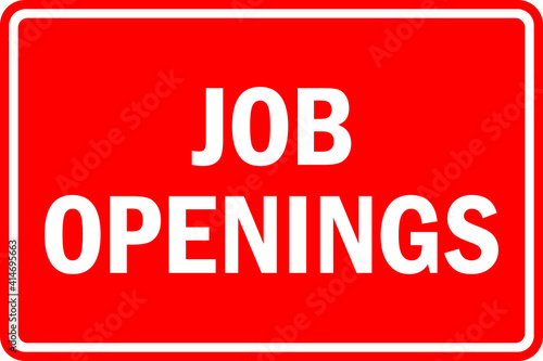 Job openings sign with text. White on red background. Signs and symbols.