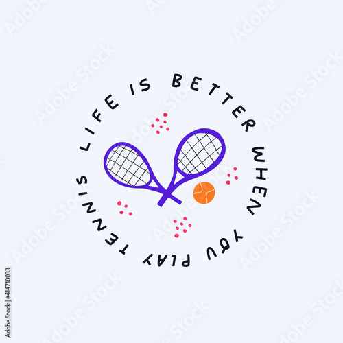 Life is better when you play tennis flat illustration.