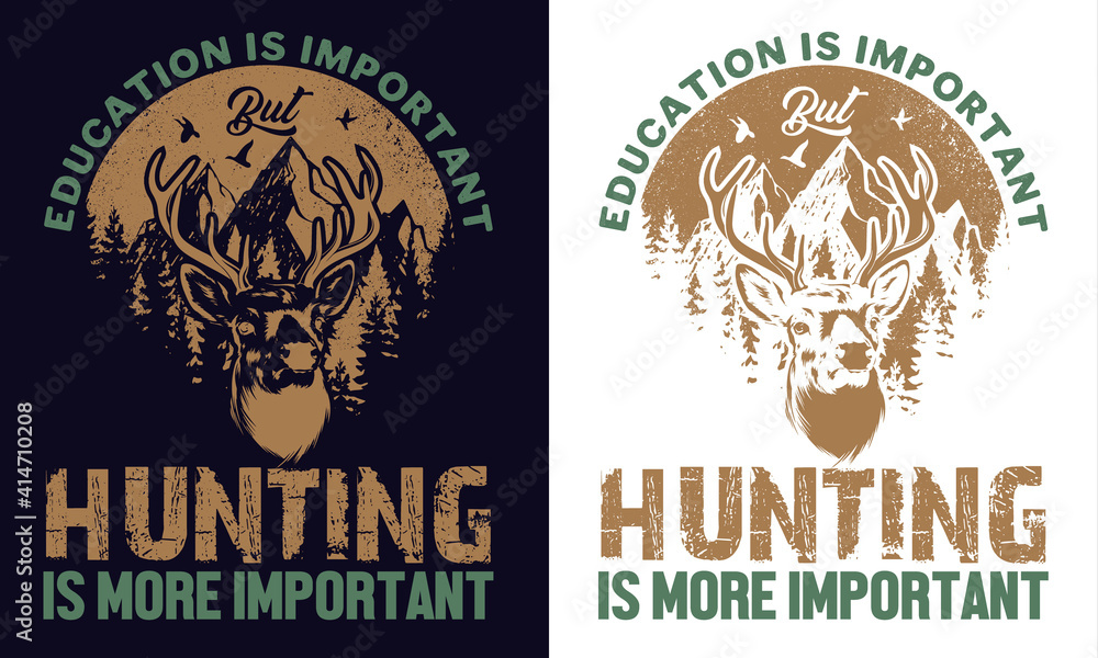 Fototapeta premium education is important but hunting is more important t-shirt