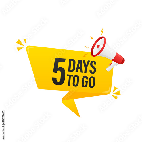Modern poster with yellow 5 days to go megaphone. Modern red megaphone icon. Vector illustration.