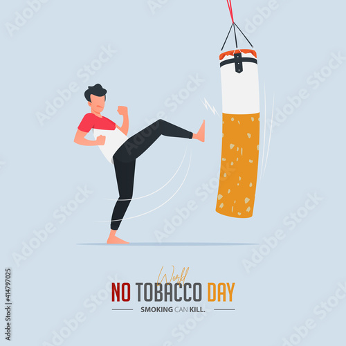 May 31st World No Tobacco Day poster design. Man kicking boxing sandbag defines to man fighting to quit smoking. Stop smoking poster for disease warning. No smoking banner. 
