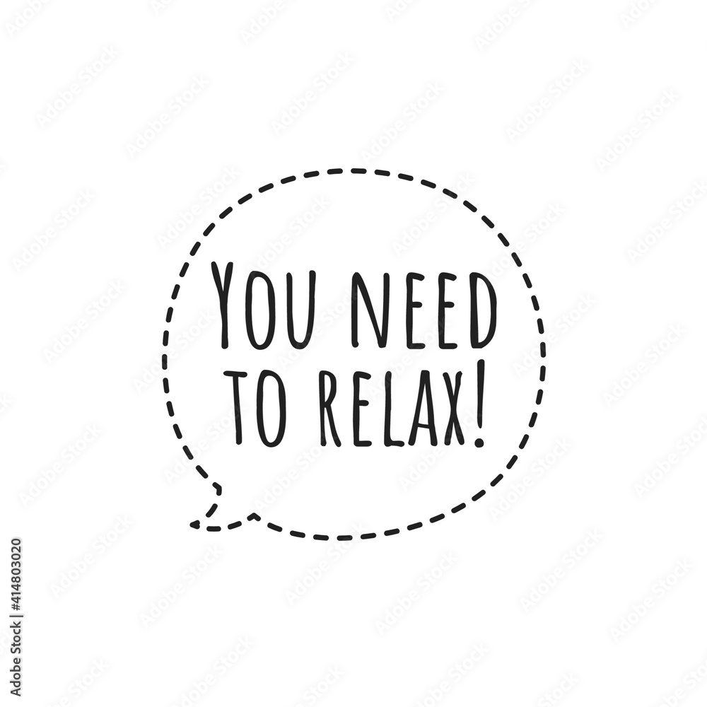 Fototapeta premium ''You need to relax'' Lettering