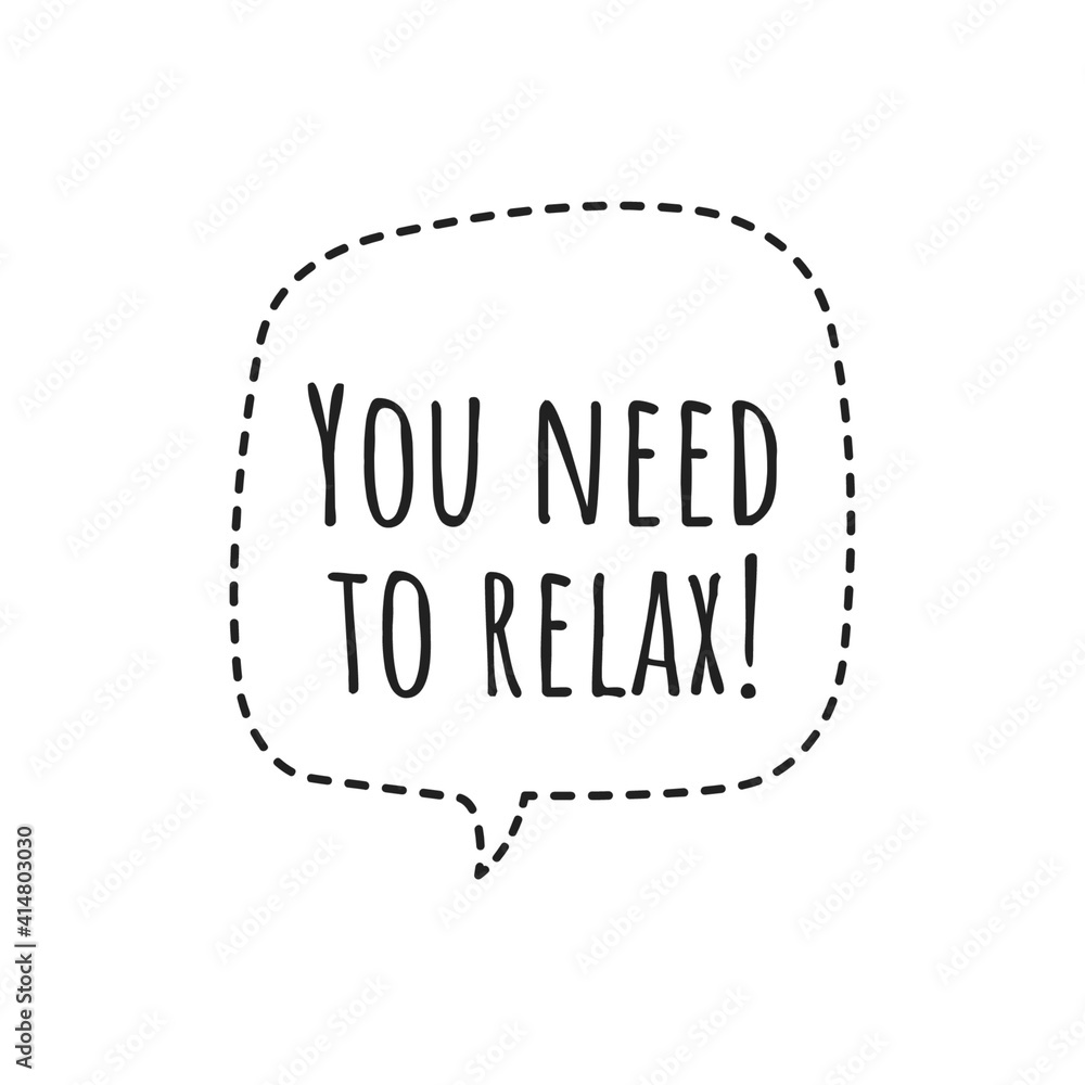 ''You need to relax'' Lettering ''You need to relax'' Lettering
