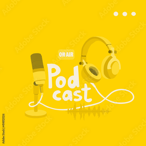Cover for a podcast blog. Studio microphone, stereo headphones and sound track on a yellow background. EPS 10