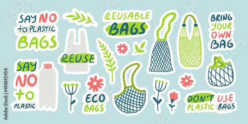 Set of Eco friendly themed stickers with hand lettering slogans  reusable bags and flowers . Zero waste environmental concept vector illustration. 