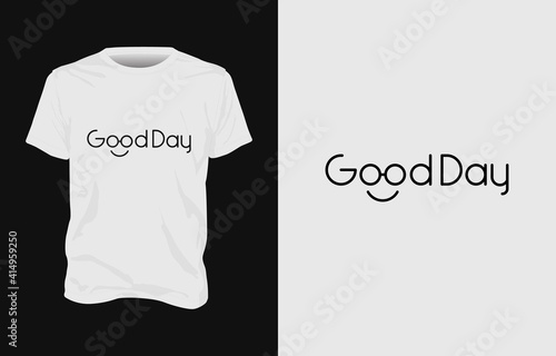 Good Day stylish t-shirt and apparel trendy design with simple typography.