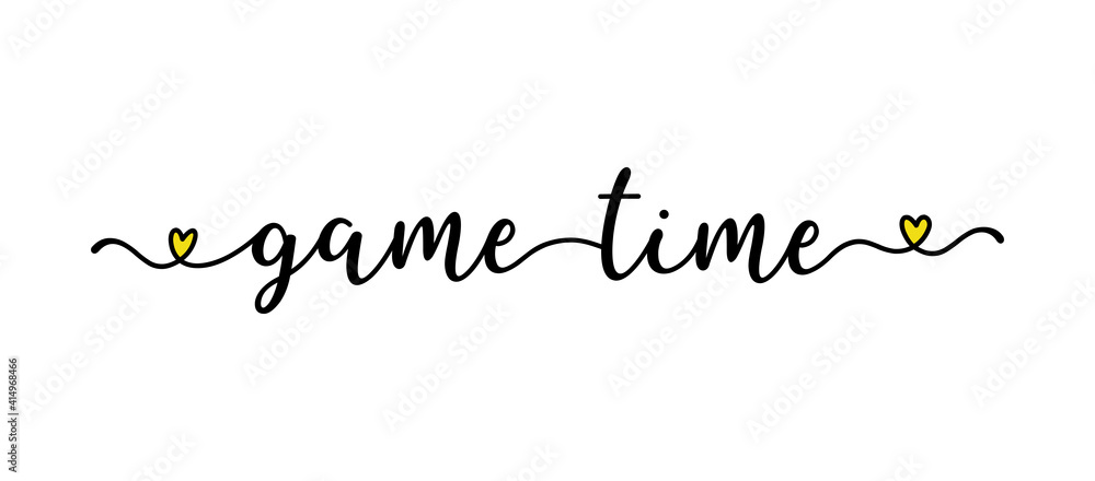 Hand sketched GAME TIME quote as ad, web banner. Lettering  for poster, label, sticker, flyer, header