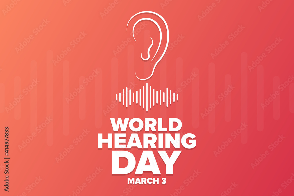 World Hearing Day or International Ear Care Day. March 3. Holiday concept. Template for background, banner, card, poster with text inscription. Vector EPS10 illustration.