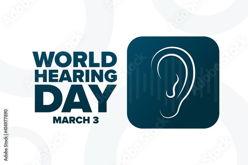 World Hearing Day or International Ear Care Day. March 3. Holiday concept. Template for background, banner, card, poster with text inscription. Vector EPS10 illustration.