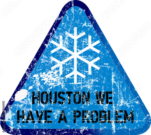 Frost and snow storm in texas USA grungy winter warning sign,houston we have a problem
