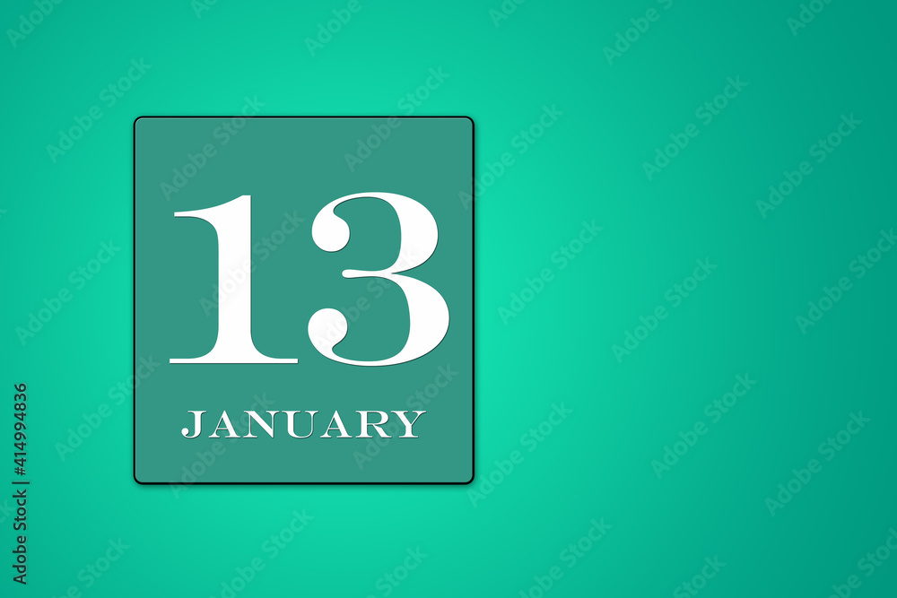 January 13 is the Thirteenth day of the month calendar date, white tsyfra on a green background. 3D Illustration January 13 is the Thirteenth day of the month calendar date, white tsyfra on a green background. 3D Illustration